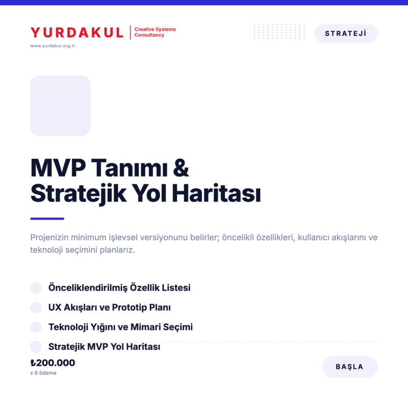 2. Adım : MVP Tanımı & Stratejik Yol Haritası