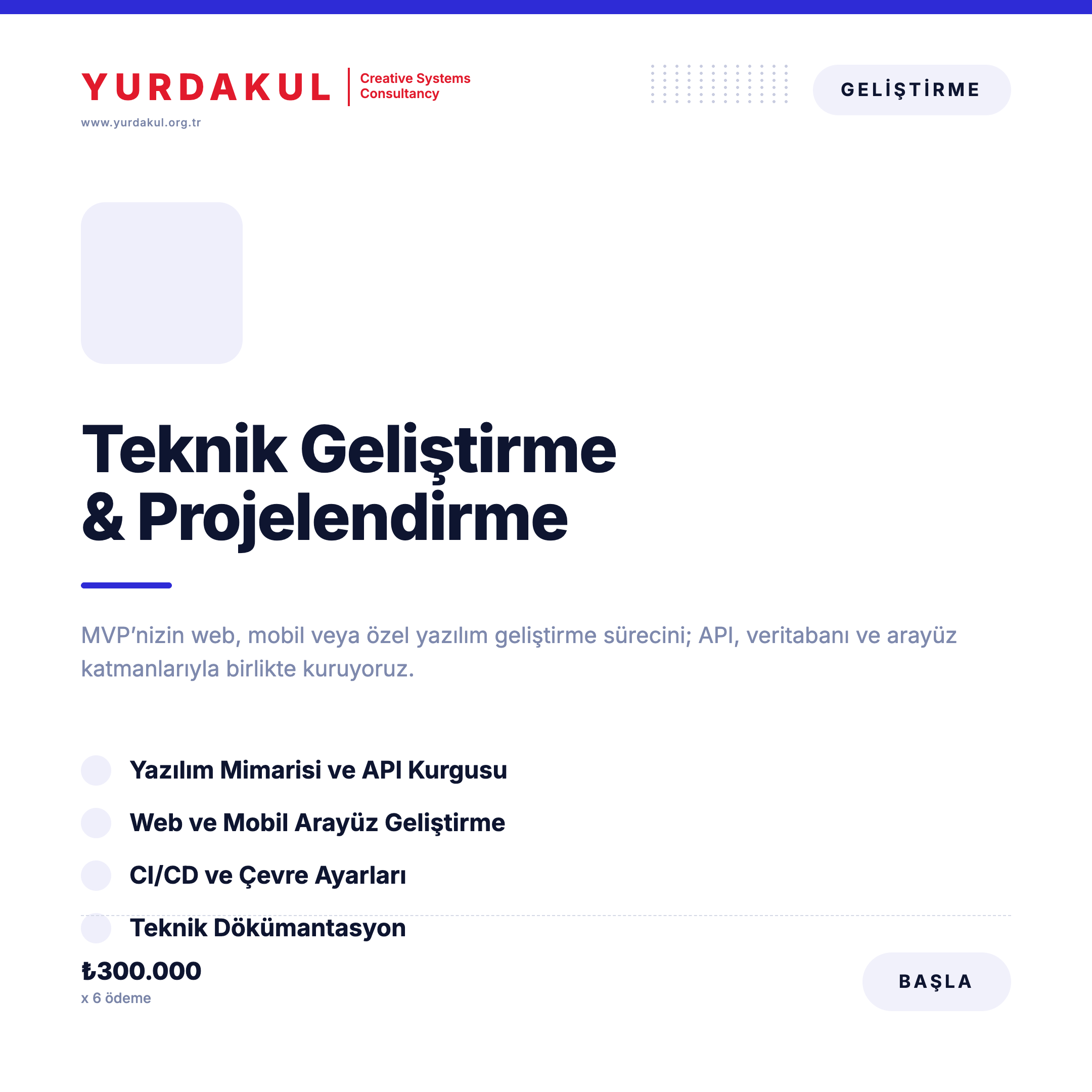 3. Adım : Teknik Geliştirme & Projelendirme