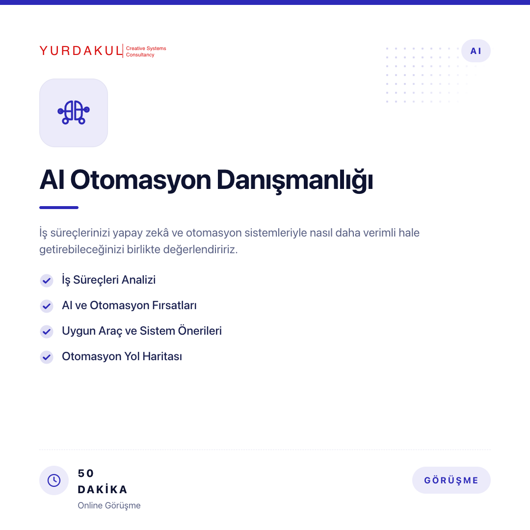 AI Otomasyon Danışmanlığı